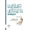 Kerem Esma’yı Anlatıyor