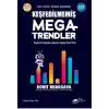 Keşfedilmemiş Megatrendler Diğerlerinin Kaçırdıklarını Görmek ve Geleceği Tahmin Etmek