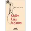 Kestim Kara Saçlarımı