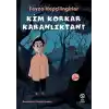 Kim Korkar Karanlıktan?