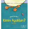 Kimin Ayakları? - Kimin Bunlar?