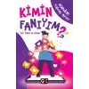 Kimin Fanıyım? - Bir Fanın El Kitabı