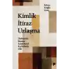 Kimlik İtiraz Uzlaşma