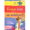 Kimya Bize Ne Anlatıyor?