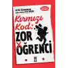 Kırmızı Kod: Zor Öğrenci
