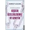 Kişilik Özelliklerimiz ve Genetik