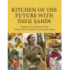 Kitchen Of The Future With Özge Şahin