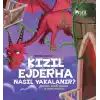 Kızıl Ejderha Nasıl Yakalanır - Ejderha Kızıl Dragon ve Sezgi Perisi