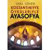 Konstantiniyye Öyküleriyle Ayasofya