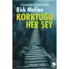 Korktuğu Her Şey