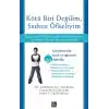 Kötü Biri Değilim, Sadece Öfkeliyim