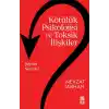 Kötülük Psikolojisi ve Toksik İlişkiler