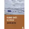 Kubbe Dağı ve Ötesi