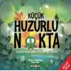 Küçük Huzurlu Nokta