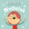 Küçük İnsanlar Büyük Sözler: Mutluluk