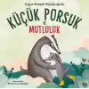 Küçük Porsuk ve Mutluluk