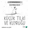 Küçük Tilki ve Kuyruğu