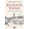 Kudüsün Tarihi: Bir Şehir Üç Semavi Din