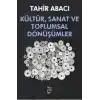 Kültür, Sanat ve Toplumsal Dönüşümler