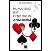 Kumarbaz Bir Doktorun Anatomisi