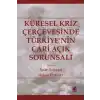 Küresel Kriz Çerçevesinde Türkiyenin Cari Açık Sorunsalı