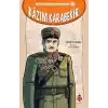 Kurtuluş Savaşı Kahramanları-4 Kâzım Karabekir
