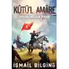 Kutül Amare- Osmanlının Son Tokadı