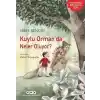 Kuytu Ormanda Neler Oluyor?