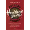 Kuyudan İktidara Hamlelerin Stratejisi