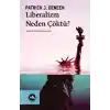Liberalizm Neden Çöktü?