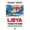 Libya Türkiye’nin Denizden Komşusudur