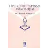 Liderlere Tapınma Psikolojisi