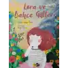 Lora ve Bahçe Gülleri