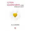 Lütfen Kalbimi Kırma Çünkü İçinde Sen Varsın