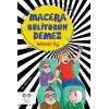 Macera Geliyorum Demez