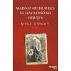 Madam Arthur Bey ve Hayatındaki Her Şey