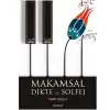 Makamsal Dikte ve Solfej