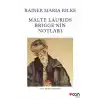 Malte Laurids Briggenin Notları (Beyaz Kapak)