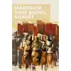 Marksizizm - Sınıf Bilinci - Siyaset