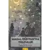 Masal Dünyası`na Yolculuk