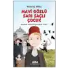 Mavi Gözlü Sarı Saçlı Çocuk - Mustafa Kemal’in Çocukluk Yılları (Fleksi Kapak)