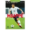 Mbappe Mucize Çocuk - Futbolun Yıldızları