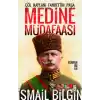 Medine Müdafaası / Çöl Kaplanı Fahrettin Paşa
