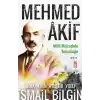 Mehmed Âkif - Milli Mücadele Yolculuğu