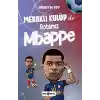 Meraklı Kulüp ile Rotamız Mbappe
