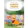 Meraklı Takım Serisi Plansız Yağmur