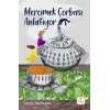 Mercimek Çorbası Anlatıyor