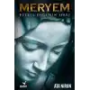 Meryem Bülbül Dağı’nın Sırrı