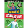 Messi mi, Ronaldo mu?