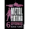 Metal Fırtına 6 - Uyanış